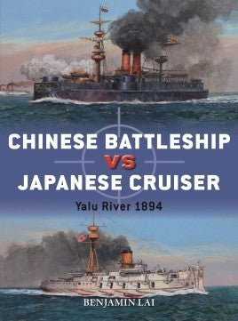 Osprey Publishing D92 Duel: Chinese Battleship vs Japanese Cruiser Yalu River 1894