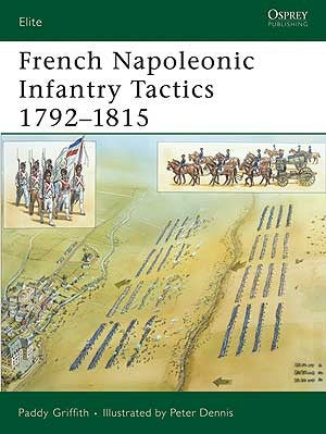 Osprey Publishing E159 Elite: French Napoleonic Infantry Tactics 1792-1815