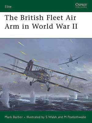 Osprey Publishing E165 Elite: The British Fleet Air Arm in WWII