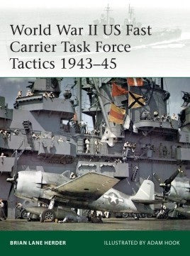 Osprey Publishing E232 Elite: WWII US Fast Carrier Task Force Tactics 1943-45