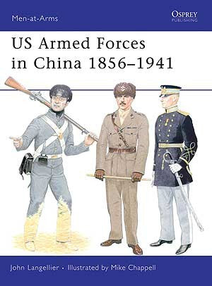 Osprey Publishing MAA455 Men at Arms: US Armed Forces in China 1856-1941