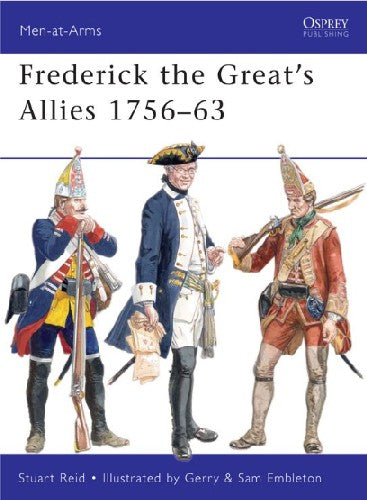 Osprey Publishing MAA460 Men at Arms: Frederick the Great's Allies 1756-63