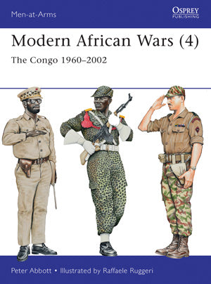 Osprey Publishing MAA492 Men at Arms: Modern African Wars (4) The Congo Wars 1960-2002