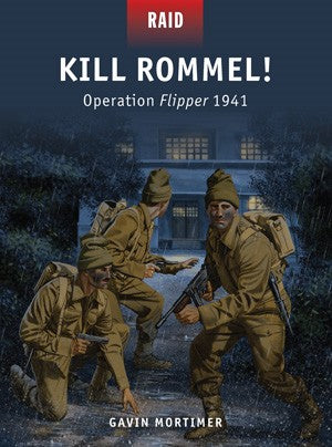 Osprey Publishing R43 Raid: Kill Rommel! Operation Flipper 1941