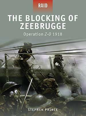 Osprey Publishing R7 Raid: Blocking of Zeebrugge - Operation Z-O 1918