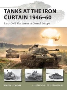 Osprey V301 Vanguard: Tanks at the Iron Curtain 1946-60 Early Cold War Armor in Central Europe