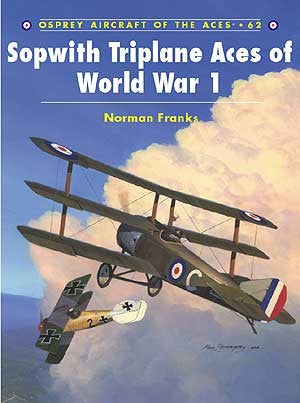 Osprey AA62 Aircraft of the Aces: Sopwith Triplanes of WWI