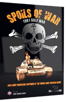 Abteilung 502 710 Spoils of War 1991 Gulf War Vol.1: Iraqi Hardware Captured by French Army Book (D)