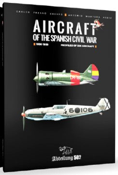 Abteilung 502 713 Aircraft of the Spanish Civil War 1936-1939 Book (Hardback) (D)