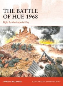 Osprey C371 Campaign: The Battle of Hue 1968 Fight for the Imperial City