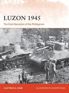 Osprey C306 Campaign: Luzon 1945 The Final Liberation of the Philippines
