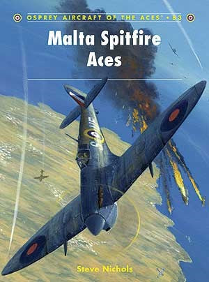 Osprey AA83 Aircraft of the Aces: Malta Spitfire Aces