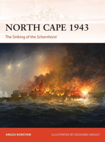 Osprey C356 Campaign: North Cape 1943 The Sinking of the Scharnhorst
