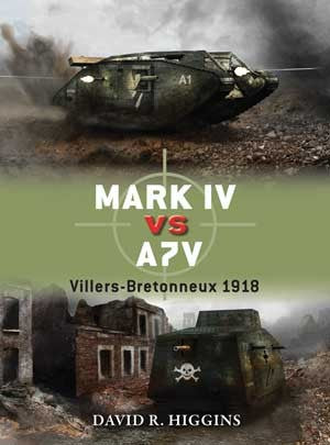 Osprey D49 Duel: Mark IV vs A7V Villers-Bretonneux 1918