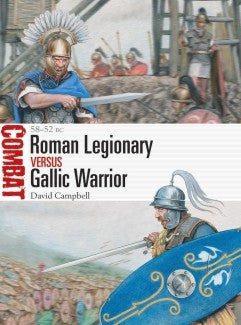 Osprey CBT55 Combat: Roman Legionary vs Gallic Warrior 58-52BC