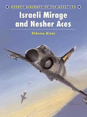 Osprey AA59 Aircraft of the Aces: Israeli Mirage III & Nesher Aces