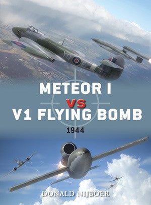 Osprey D45 Duel: Meteor I vs V1 Flying Bombs 1944
