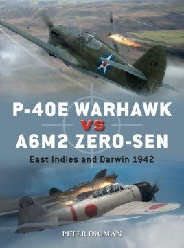 Osprey D102 Duel: P40E Warhawk vs A6M2 Zero-Sen East Indies & Darwin 1942