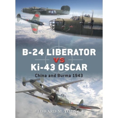 Osprey D41 Duel: B24 Liberator vs Ki43 Oscar China & Burma 1943