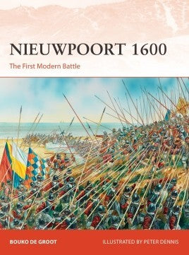 Osprey C334 Campaign: Nieuwpoort 1600 The First Modern Battle