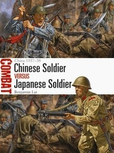 Osprey CBT37 Combat: Chinese Soldier vs Japanese Soldier China 1937-38
