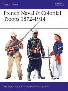 Osprey MAA517 Men at Arms: French Naval & Colonial Troops 1872-1914