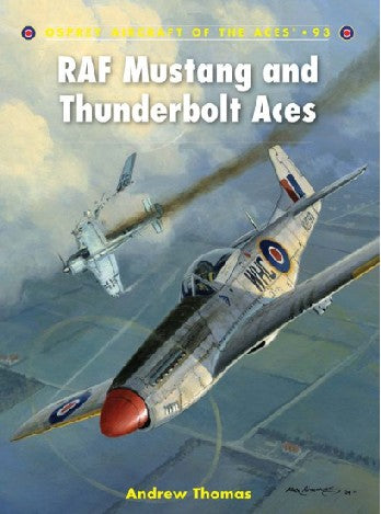 Osprey AA93 Aircraft of the Aces: RAF Mustang & Thunderbolt Aces