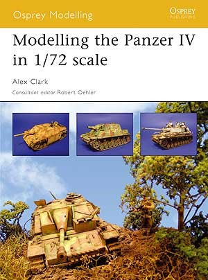 Osprey OM17 Osprey Modelling: Modelling Panzer IV 1/72 Scale