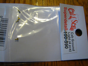 Cal Scale 590 Ho Cab Ground Light 4Pcs