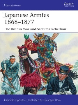 Osprey MAA530 Men at Arms: Japanese Armies 1868-1877 The Boshin War & Satsuma Rebellion
