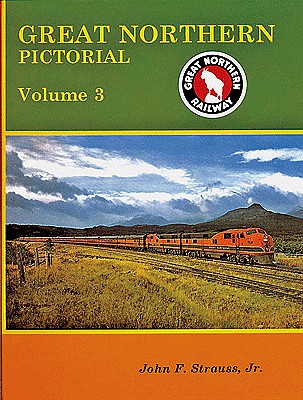 Four Ways West 16 All Scale Great Northern Pictorial -- Volume 3: Passenger Service (Hardcover, 152 Pages)