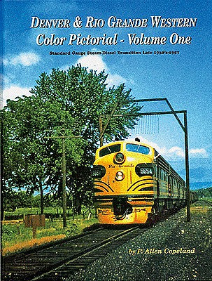 Four Ways West 47 All Scale Denver & Rio Grande Western Color Pictorial -- Volume 1: Hardcover, 128 Pages