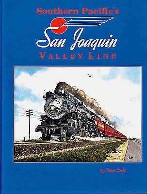 Four Ways West 55 All Scale Southern Pacific's San Joaquin Valley Line -- Hardcover, 128 Pages
