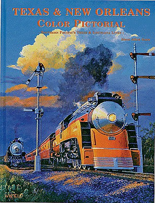 Four Ways West 58 All Scale Texas & New Orleans Color Pictorial -- Southern Pacific's Texas & New Orleans (Hardcover, 128 Pages)