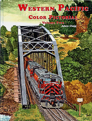 Four Ways West 62 All Scale Western Pacific Color Pictorial -- Volume 2 (Hardcover, 128 Pages)