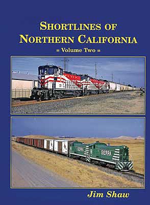 Four Ways West 84 All Scale Shortlines of Northern California -- Volume 2, Hardcover, 160 Pages