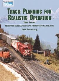 Kalmbach Publishing 12148 All Scale Track Planning for Realistic Operation -- Third Edition