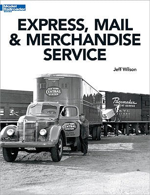 Kalmbach Publishing 12802 All Scale Express, Mail & Merchandise Service
