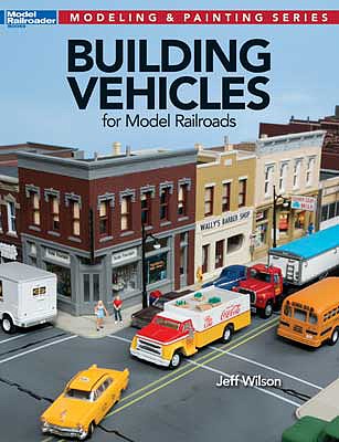 Kalmbach Publishing 12810 All Scale Building Vehicles for Model Railroads -- Softcover