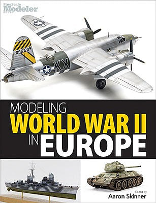 Kalmbach Publishing 12811 All Scale Modeling World War II in Europe -- Softcover, 144 Pages