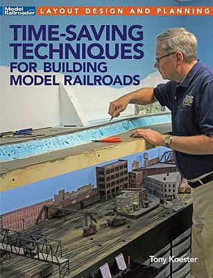 Kalmbach Publishing 12817 All Scale Time-Saving Techniques for Building Model Railroads -- Softcover, 112 Pages