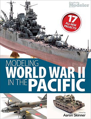 Kalmbach Publishing 12822 All Scale Modeling World War II in the Pacific -- Softcover, 144 Pages