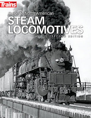 Kalmbach Publishing 1302 All Scale Guide to North American Steam Locomotives -- 2nd Edition