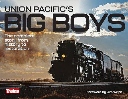 Kalmbach Publishing 1312 All Scale Union Pacific's Big Boys: the Complete Story from History to Restoration -- Hardcover, 224 Pages