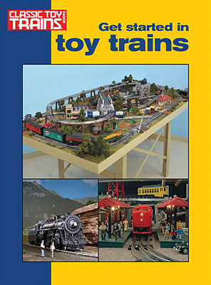 Kalmbach Publishing 8360 All Scale Get Started In Toy Trains