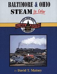 Morning Sun Books 1050 All Scale Book -- Baltimore and Ohio Steam in Color