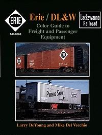Morning Sun Books 1059 All Scale Book -- Erie/DL&W Color Guide to Freight and Passenger Equipment