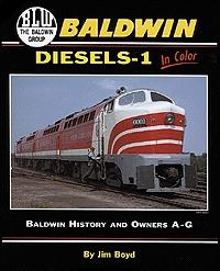 Morning Sun Books 1070 All Scale Baldwin Diesels in Color -- Volume 1: History & Owners A-G