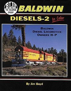 Morning Sun Books 1079 All Scale Baldwin Diesels In Color: -- Volume 2: History & Owners H-P