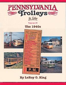 Morning Sun Books 1108 All Scale Book - Pennsylvania Trolleys in Color -- Volume IV: The 1940's